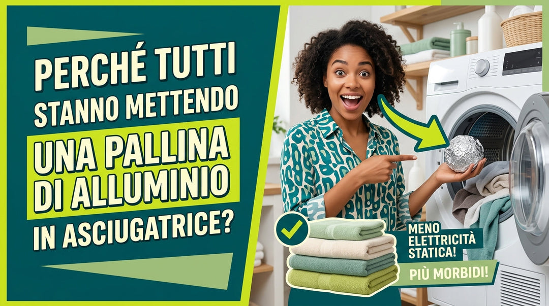 Perché TUTTI stanno mettendo una pallina di alluminio in asciugatrice? Il trucco geniale che ti cambierà la vita!