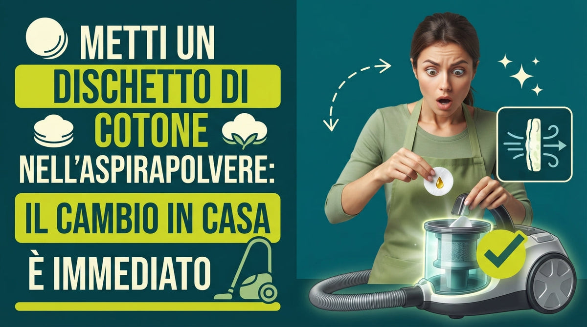 Metti un dischetto di cotone nell'aspirapolvere: Il cambio in casa è immediato!