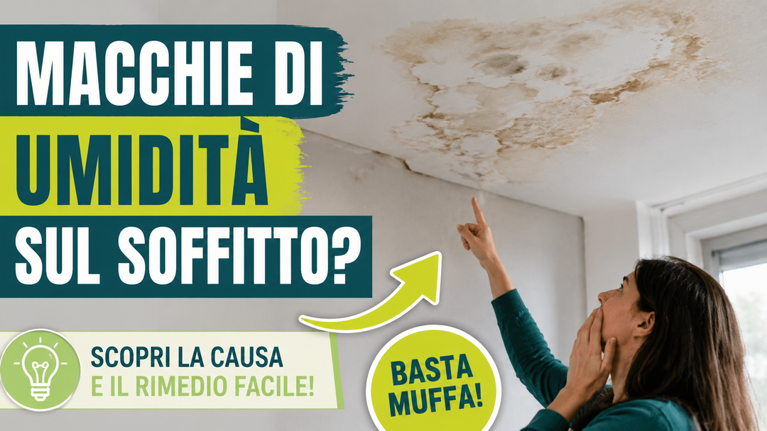 Macchie di Umidità sul Soffitto? Ecco cosa fare